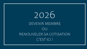 Pour devenir membre ou renouveler sa cotisation, c'est aussi ICI